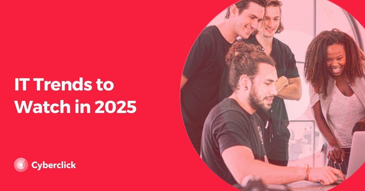 IT Trends to Watch in 2025